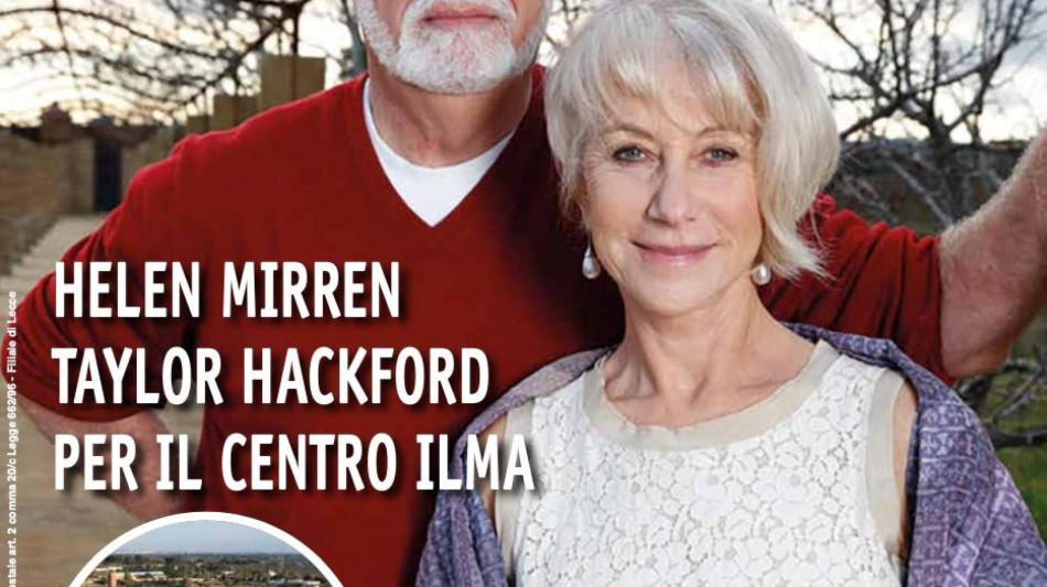 Tumori, Mirren e Hackford testimonial centro Ilma di Gallipoli